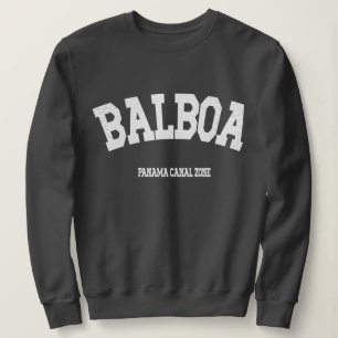 Panama Canal Zone: Balboa Sweatshirt