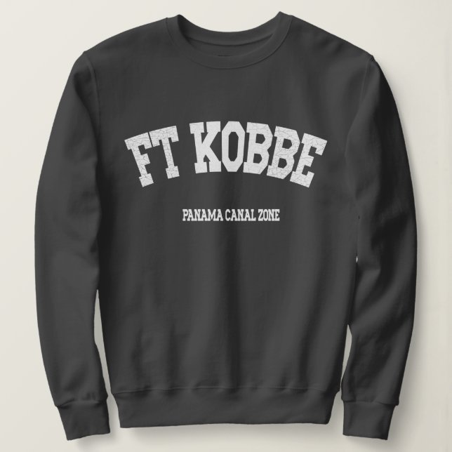 Panama Canal Zone: Ft. Kobbe Sweatshirt (Design Front)