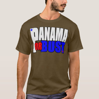 Panama or BUST T-Shirt