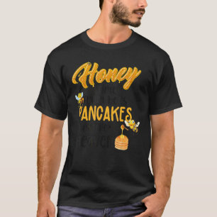 Pancake Brunch Breakfast Honey Sweet Bee Beekeeper T-Shirt