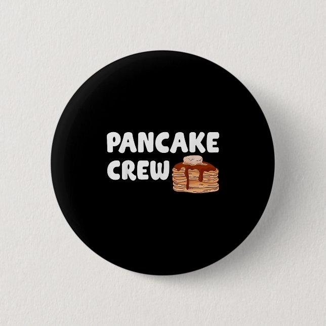 Pancake Crew Funny Pancake Lover Pancake Christmas 6 Cm Round Badge (Front)