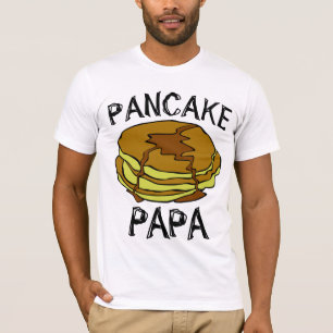 PANCAKE DAD PAPA FATHER'S DAY T-Shirts