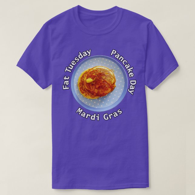 Pancake Day  Fat Tuesday Food Typography T-Shirt (Design Front)