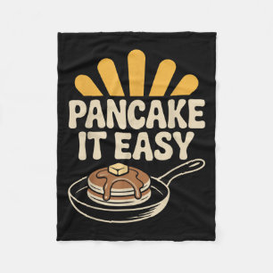 Pancake It Easy Funny Breakfast Brunch Pancake  Fleece Blanket