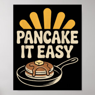 Pancake It Easy Funny Breakfast Brunch Pancake Poster