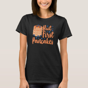Pancake  Kids But First Pancakes  1 T-Shirt