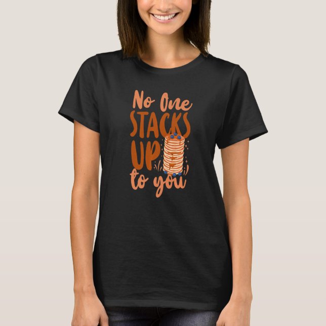 Pancake  Kids Valentines Day No One Stacks Up To Y T-Shirt (Front)