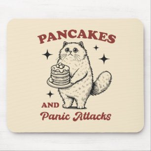 Pancakes and panic attacks funny cat mouse pad