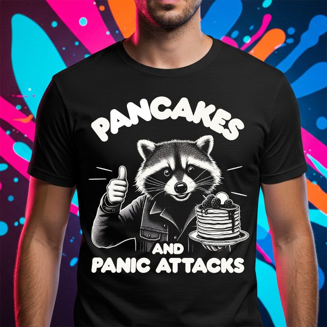 Pancakes and Panic Attacks T-Shirt (Creator Uploaded)