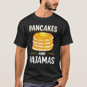 Pancakes And Pyjamas Funny Sleepover Breakfast T-Shirt