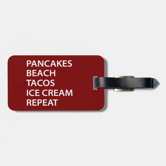 Pancakes Beach Tacos Ice Cream Repeat Luggage Tag (Back Horizontal)