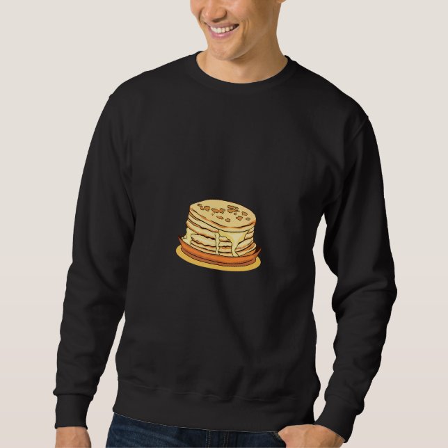 Pancakes Breakfast Maple Syrup Pancake Maker Brunc Sweatshirt (Front)