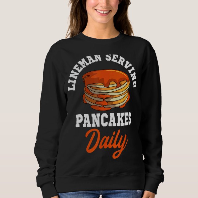 Pancakes Lineman Waffle Breakfast Flapjack Hotcake Sweatshirt (Front)