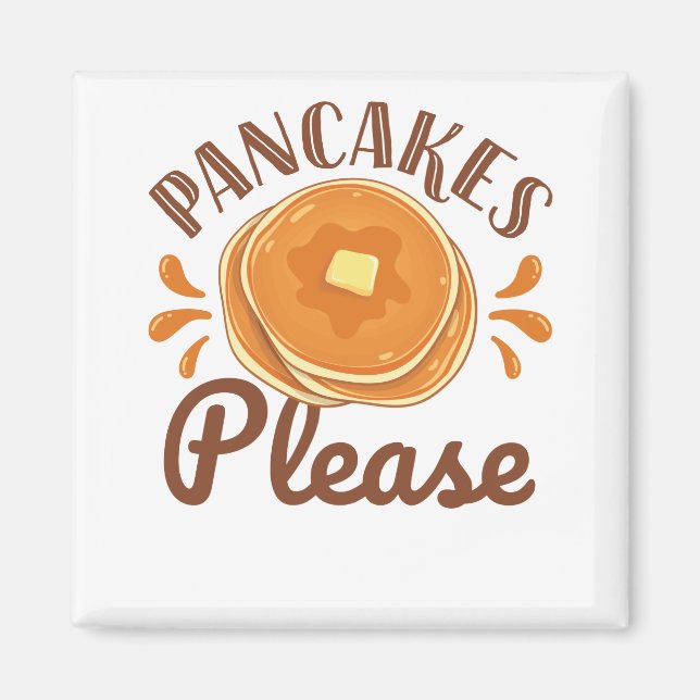 Pancakes Please Magnet (Front)
