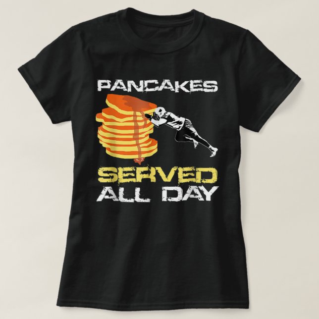 Pancakes Served All Day Fun Lineman Football Chris T-Shirt (Design Front)
