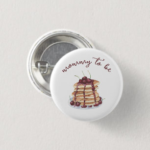 Pancakes Sweet Cherry - Mummy to be 3 Cm Round Badge