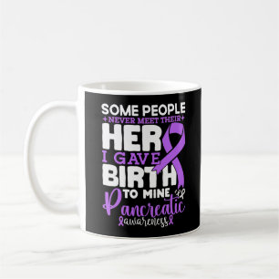 Pancreatic Awareness Some People Never Meet Their Coffee Mug