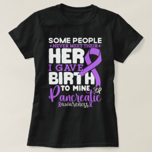 Pancreatic Awareness Some People Never Meet Their  T-Shirt