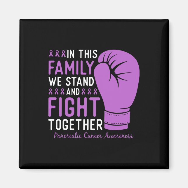 Pancreatic Cancer Awareness Fight Family Support  Magnet (Front)