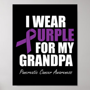 Pancreatic Cancer Awareness I Wear Purple For My G Poster