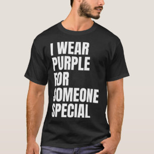 Pancreatic Cancer Awareness  I Wear Purple For Som T-Shirt