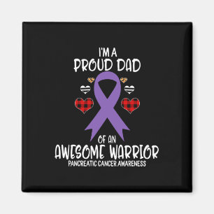Pancreatic Cancer Awareness I'm A Proud Dad Of Awe Magnet