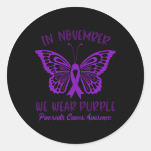 Pancreatic Cancer Awareness In November We Wear Pu Classic Round Sticker