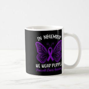 Pancreatic Cancer Awareness In November We Wear Pu Coffee Mug