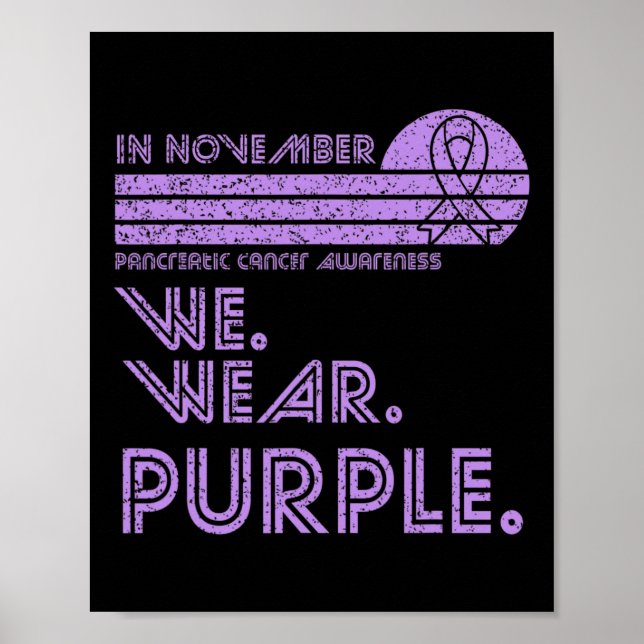 Pancreatic Cancer Awareness Month November wear pu Poster (Front)