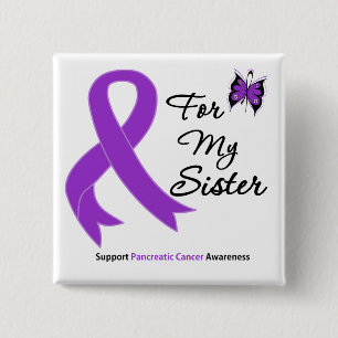 Pancreatic Cancer For My Sister 15 Cm Square Badge