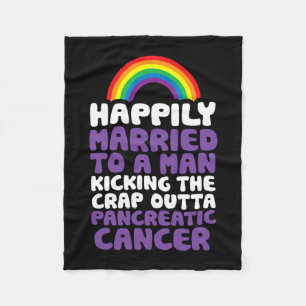 Pancreatic Cancer Gay Husbynd Support Quote Pride Fleece Blanket