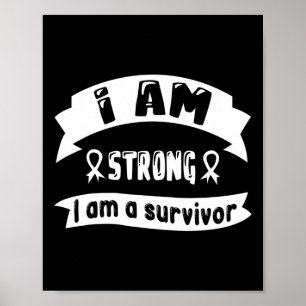 Pancreatic Cancer I Am Strong I Am A Survivor Poster