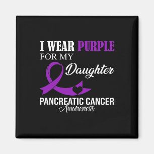 Pancreatic Cancer I Wear Purple For My Daughter Fa Magnet