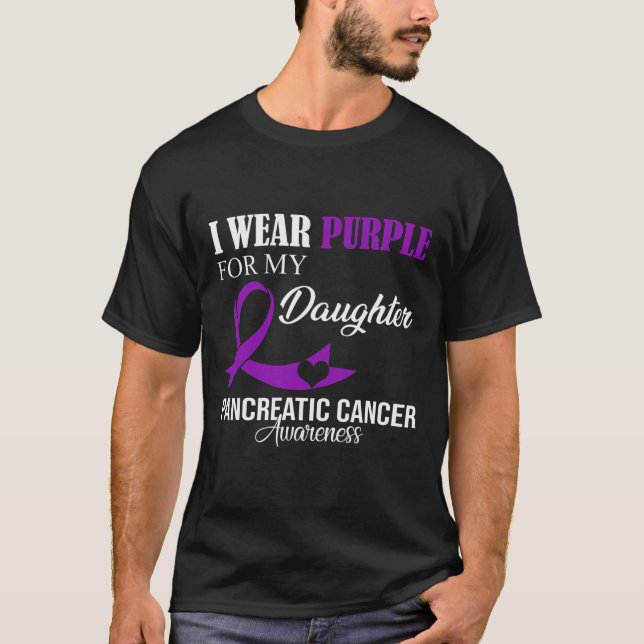 Pancreatic Cancer I Wear Purple For My Daughter Fa T-Shirt (Front)