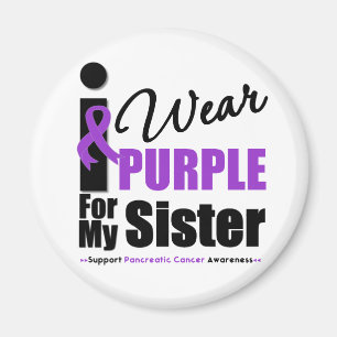Pancreatic Cancer I Wear Purple For My Sister Magnet