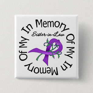 Pancreatic Cancer In Memory of My Sister-in-Law 15 Cm Square Badge