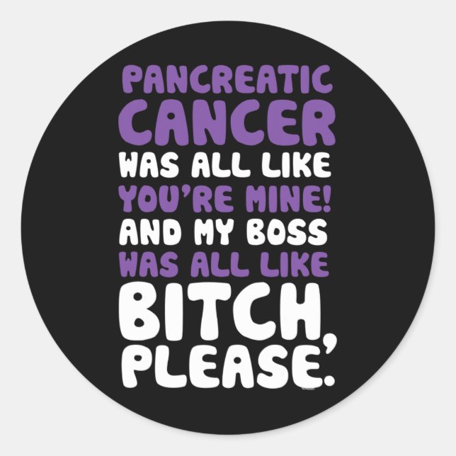 Pancreatic Cancer My Boss Support Quote  Classic Round Sticker (Front)