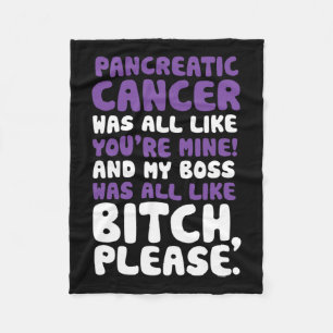 Pancreatic Cancer My Boss Support Quote Fleece Blanket