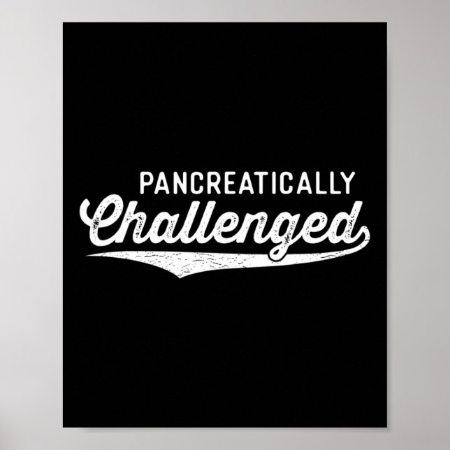 Pancreatically Challenged Fun Type 1 Diabetes Awar Poster (Front)