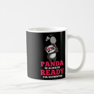 Panda Always Ready Dminton Player Bear Animal Love Coffee Mug