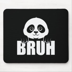 Panda Bruh Funny Zoo Animal Lover For Men Women Ki Mouse Pad