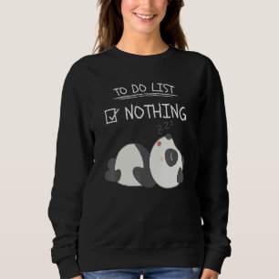Panda Giant Bear Cute Slacker Animal To Do List Sweatshirt