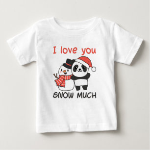 Panda I Love You Snow Much Snowman Pun Baby T-Shirt