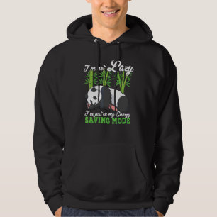 Panda I'm Not Lazy Im Just In Energy Saving Mode Hoodie