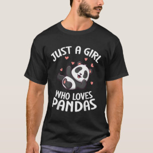 Panda Just A Who Loves Pandas T-Shirt