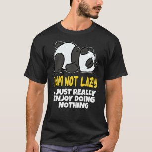 Panda Lazy Girlfriend in need of cuddles T-Shirt