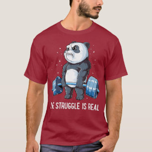 Panda The Struggle Is Real Weightlifting Fitness T-Shirt