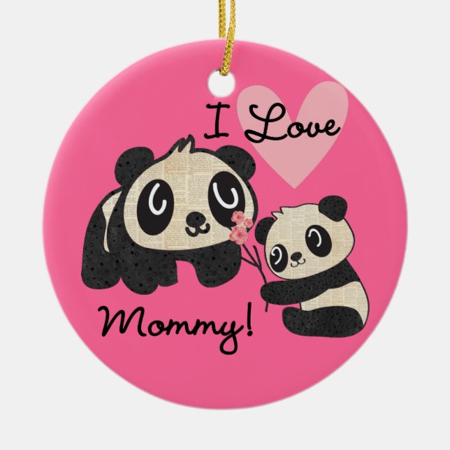 Pandas I Love Mummy Ceramic Ornament (Front)