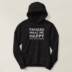 Pandas Make Me Happy You Not So Much - Funny Panda Hoodie