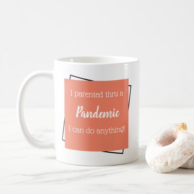 Pandemic Parenting Encouragement Coral Reminder Coffee Mug (With Donut)